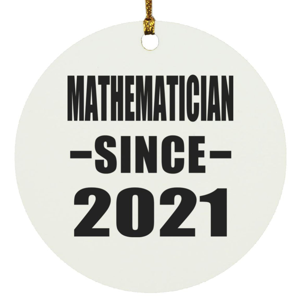 Mathematician Since 2021 - Circle Ornament