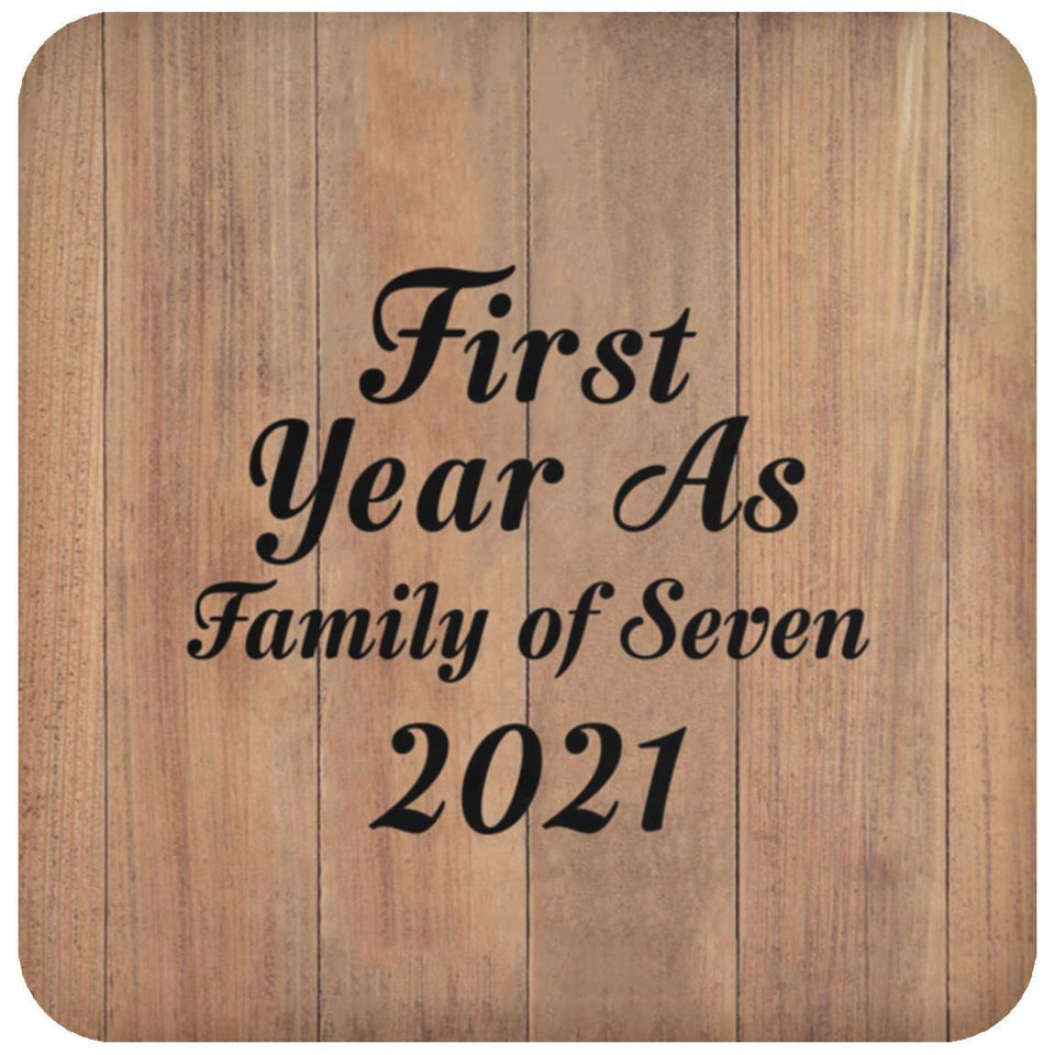 First Year As Family Of Seven 2021 - Drink Coaster C
