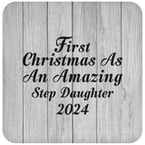 First Christmas As An Amazing Step Daughter 2024 - Drink Coaster F