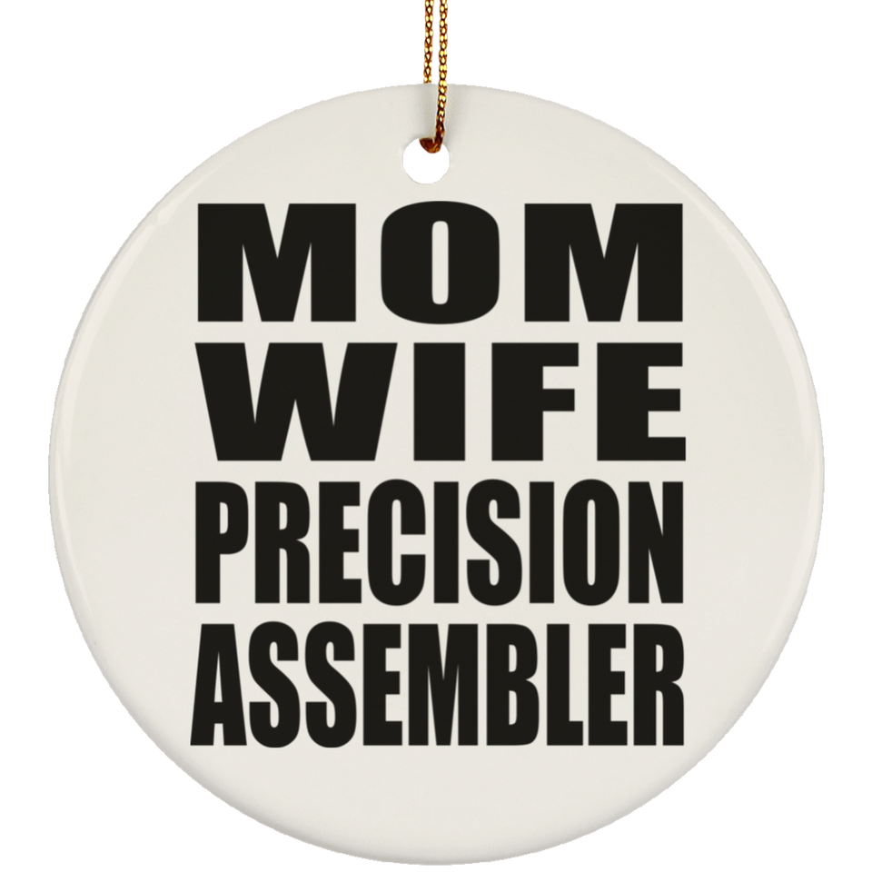 Mom Wife Precision Assembler - Circle Ornament