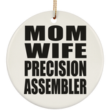 Mom Wife Precision Assembler - Circle Ornament