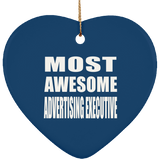 Most Awesome Advertising Executive - Heart Ornament