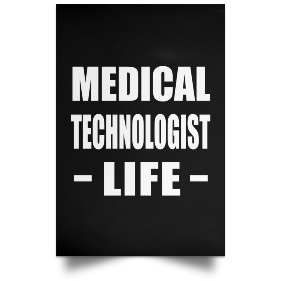 Medical Technologist Life - Poster Portrait