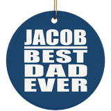 Jacob Best Dad Ever - Circle Ornament