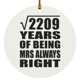47th Anniversary Square Root of 2209 Years Mrs Always Right - Circle Ornament