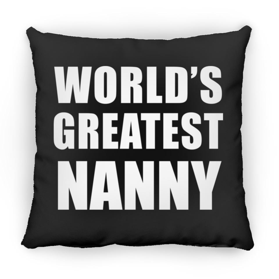 World's Greatest Nanny - Throw Pillow Black