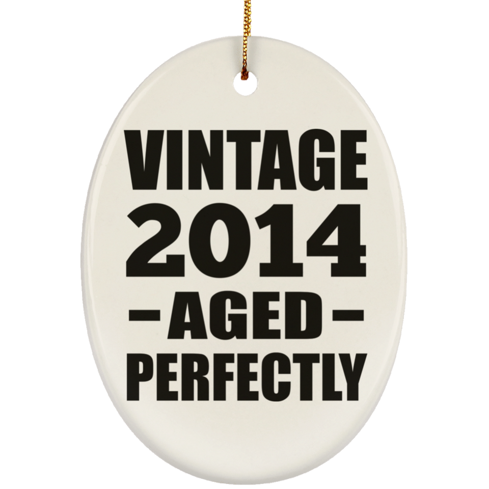 10th Birthday Vintage 2014 Aged Perfectly - Oval Ornament