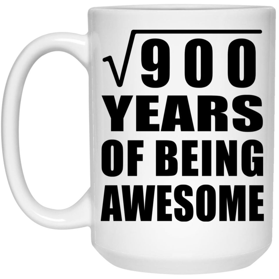 30th Birthday Square Root of 900 Years of Being Awesome - 15oz Coffee Mug