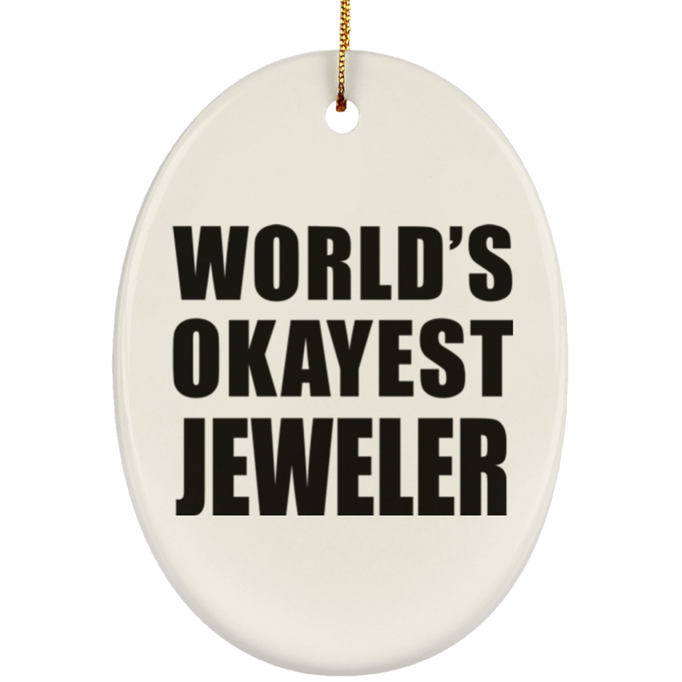 World's Okayest Jeweler - Oval Ornament