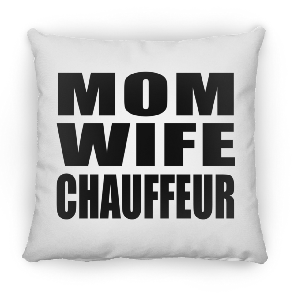 Mom Wife Chauffeur - Throw Pillow