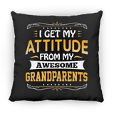 I Get My Attitude From My Awesome Grandparents - Throw Pillow Black