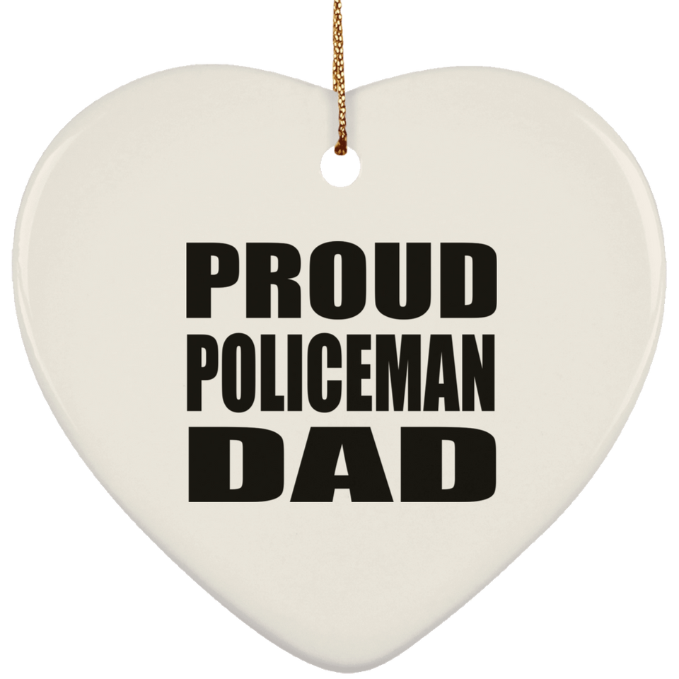 Proud Policeman Dad - Heart Ornament