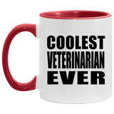 Coolest Veterinarian Ever - 11oz Accent Mug Red