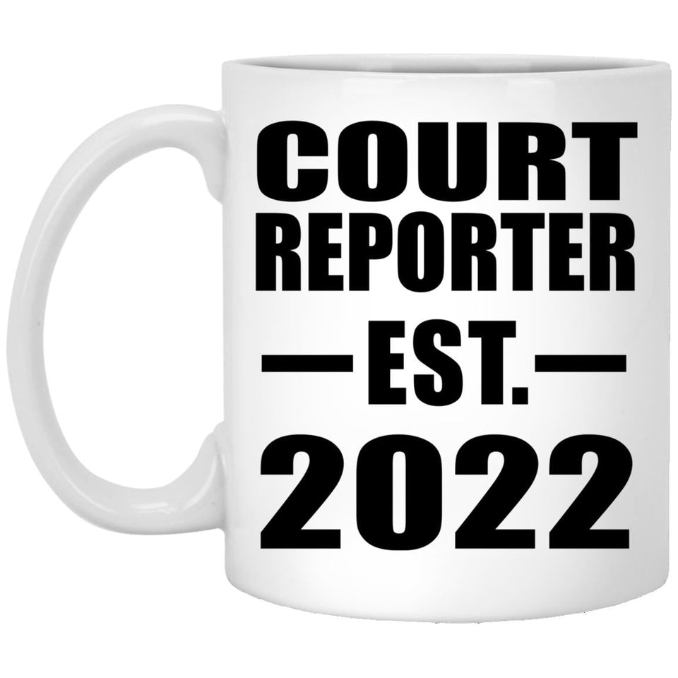 Court Reporter Established EST. 2022 - 11oz Coffee Mug