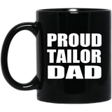 Proud Tailor Dad - 11oz Coffee Mug Black
