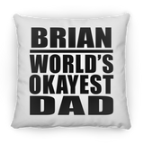 Brian World's Okayest Dad - Throw Pillow