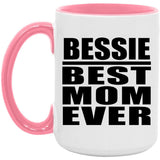Bessie Best Mom Ever - 15oz Accent Mug Pink