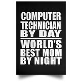 Computer Technician By Day World's Best Mom By Night - Poster Portrait