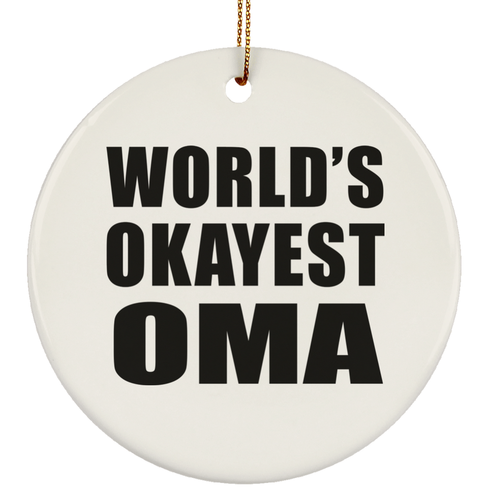 World's Okayest Oma - Circle Ornament