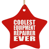 Coolest Equipment Repairer Ever - Star Ornament
