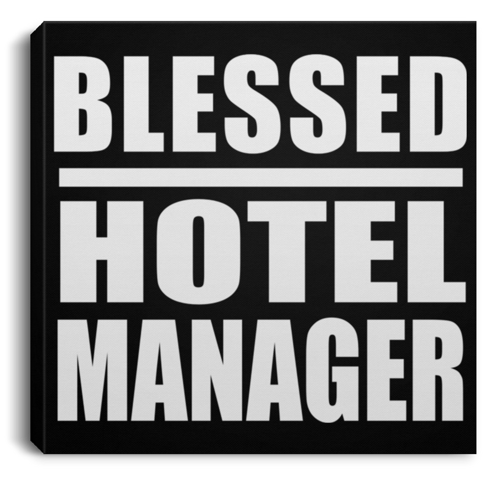 Blessed Hotel Manager - Canvas Square