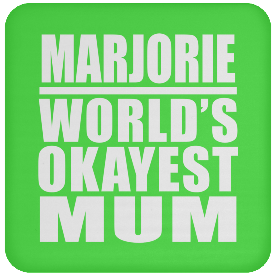 Marjorie World's Okayest Mum - Drink Coaster