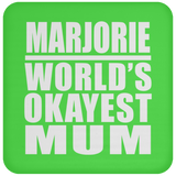 Marjorie World's Okayest Mum - Drink Coaster