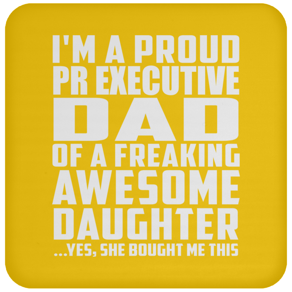 Proud Pr Executive Dad Of Awesome Daughter - Drink Coaster