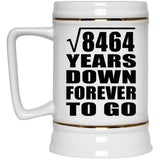 92nd Anniversary Square Root of 8464 Years Down Forever To Go - Beer Stein