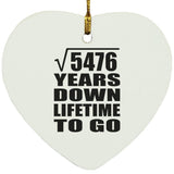74th Anniversary Square Root of 5476 Years Lifetime To Go - Heart Ornament