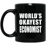 World's Okayest Economist - 11 Oz Coffee Mug Black
