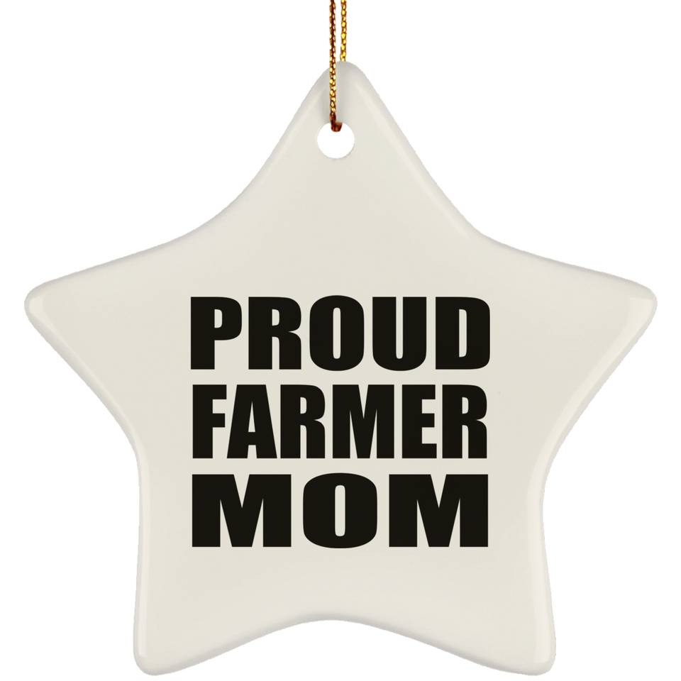 Proud Farmer Mom - Star Ornament