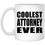 Coolest Attorney Ever - 11 Oz Coffee Mug