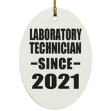 Laboratory Technician Since 2021 - Oval Ornament