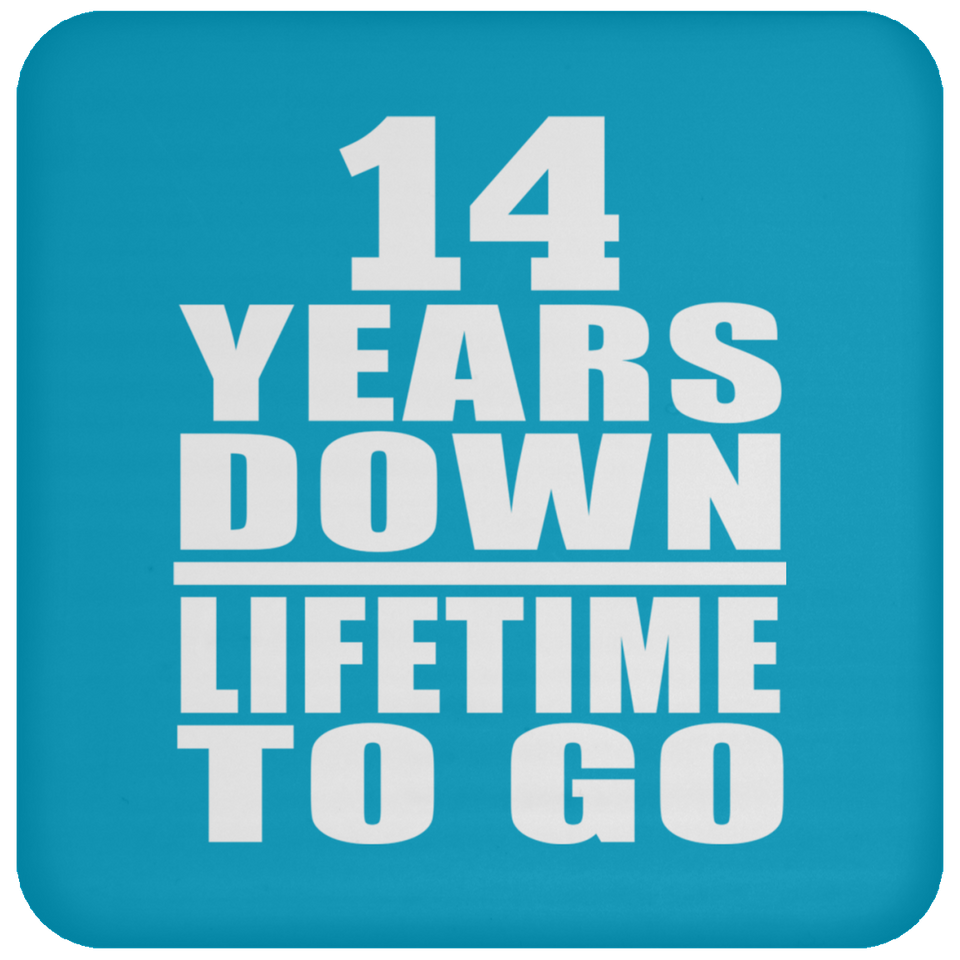 14th Anniversary 14 Years Down Lifetime To Go - Drink Coaster