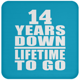 14th Anniversary 14 Years Down Lifetime To Go - Drink Coaster