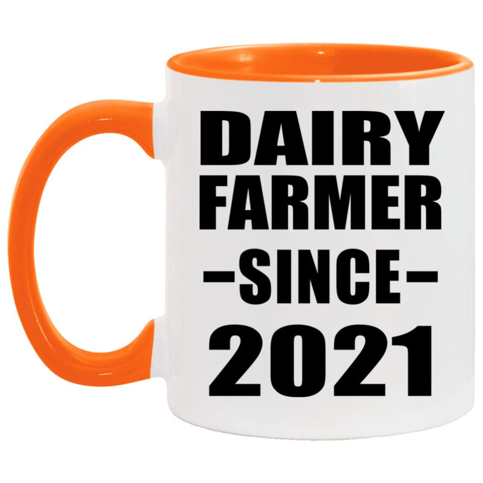 Dairy Farmer Since 2021 - 11oz Accent Mug Orange