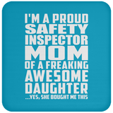 Proud Safety Inspector Mom Of Awesome Daughter - Drink Coaster