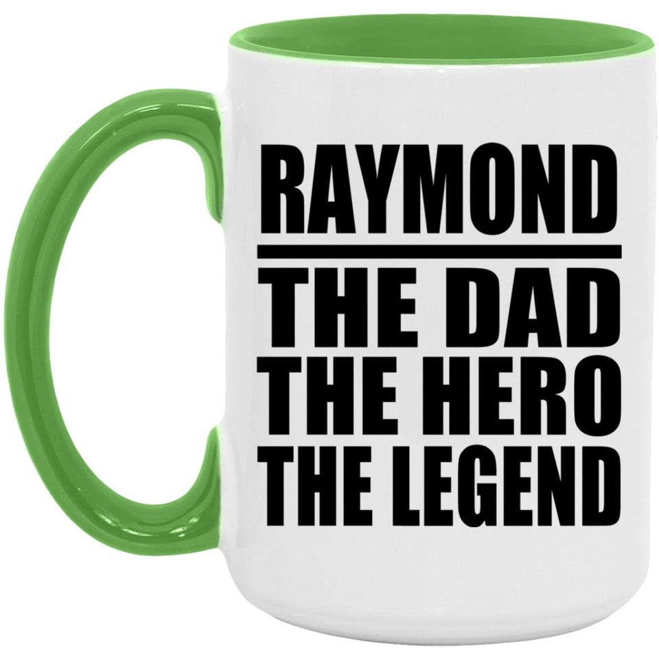 Raymond The Dad The Hero The Legend - 15oz Accent Mug Green
