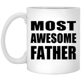 Most Awesome Father - 11 Oz Coffee Mug