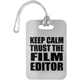 Keep Calm and Trust The Film Editor - Luggage Bag Tag