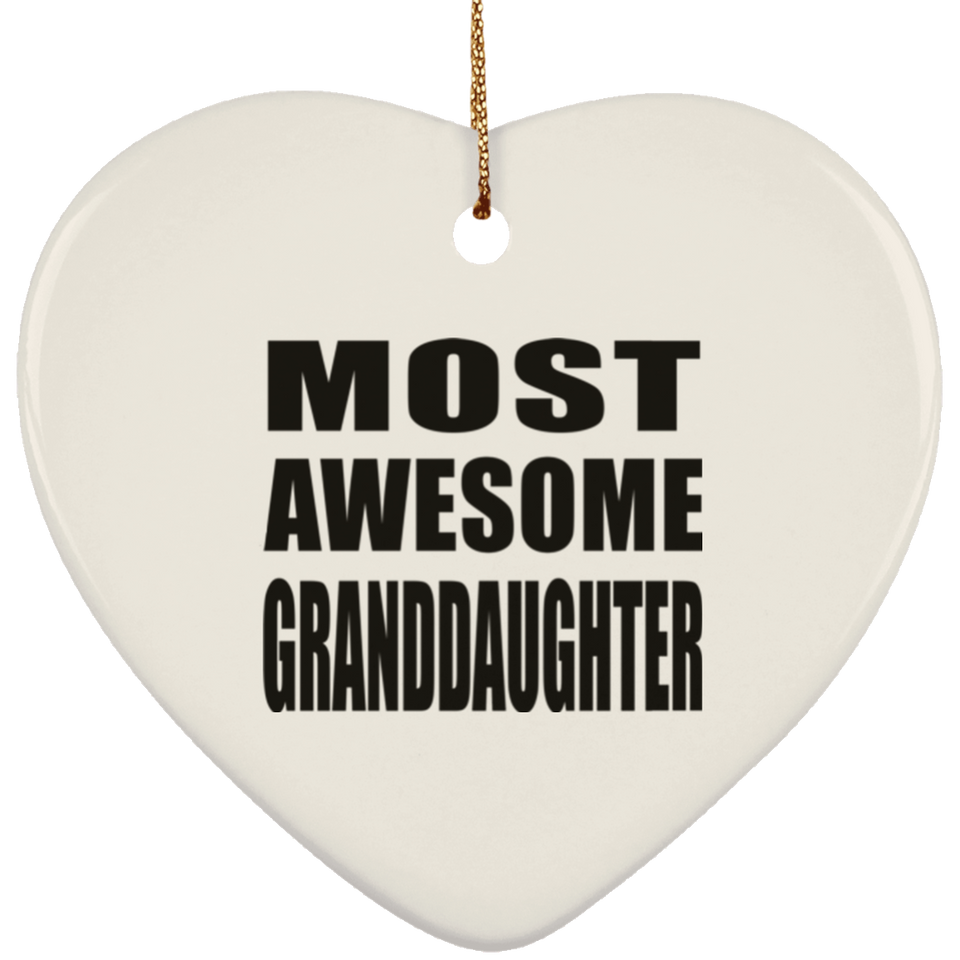 Most Awesome Granddaughter - Heart Ornament