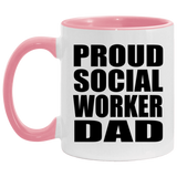 Proud Social Worker Dad - 11oz Accent Mug Pink