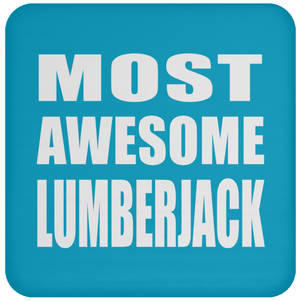 Most Awesome Lumberjack - Drink Coaster
