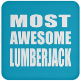 Most Awesome Lumberjack - Drink Coaster