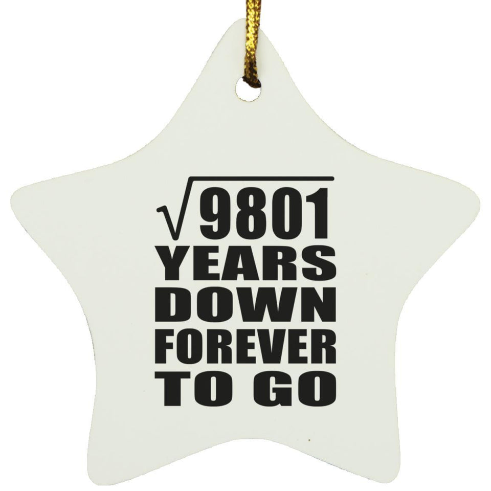 99th Anniversary Square Root of 9801 Years Down Forever To Go - Star Ornament