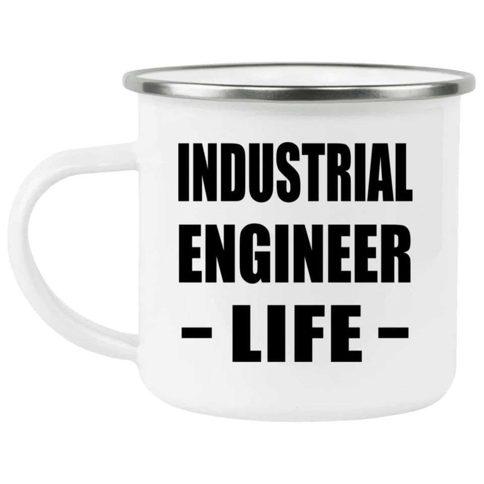 Industrial Engineer Life - 12oz Camping Mug