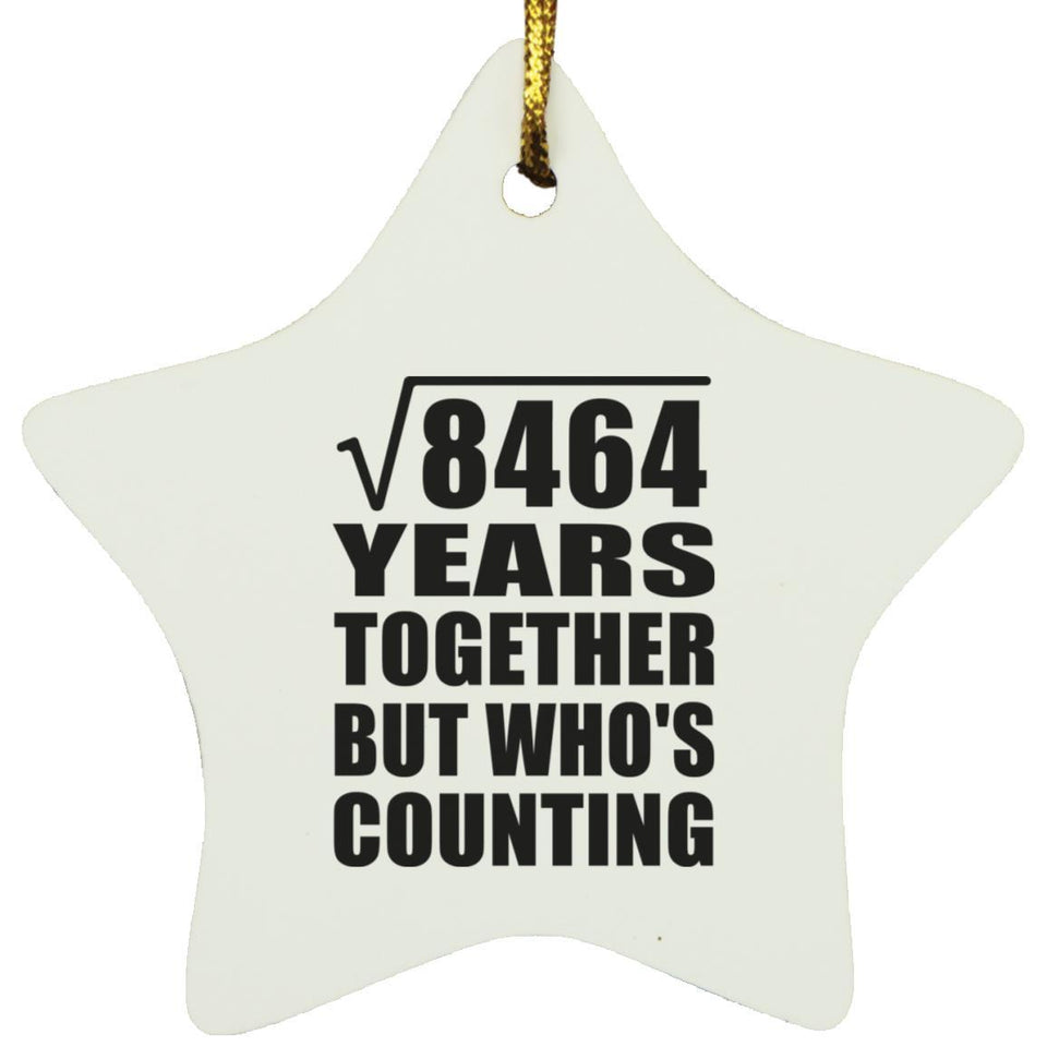 92nd Anniversary Square Root of 8464 Years Who's Counting - Star Ornament
