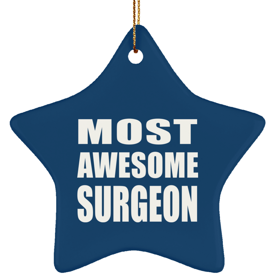 Most Awesome Surgeon - Star Ornament