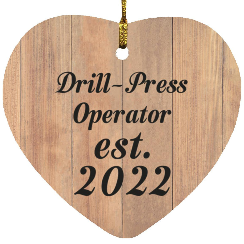 Drill Press Operator Established Est. 2022 - Heart Ornament C